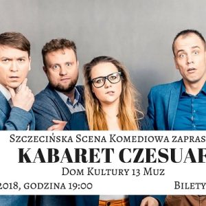 Szczecińska Scena Komediowa: Kabaret Czesuaf @ Pl. Żołnierza Polskiego 2 | Szczecin | Województwo zachodniopomorskie | Polska